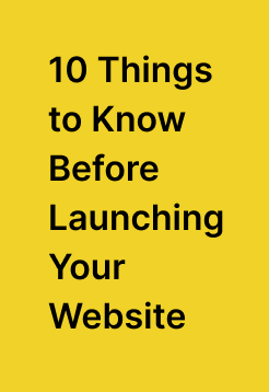 10 Things to Know Before Launching Your Website